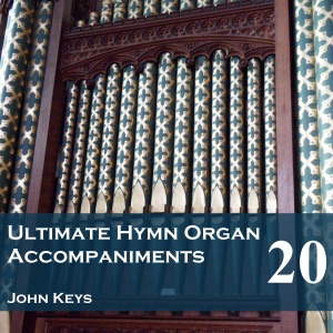 Ultimate Hymn Organ Accompaniments, Vol. 20