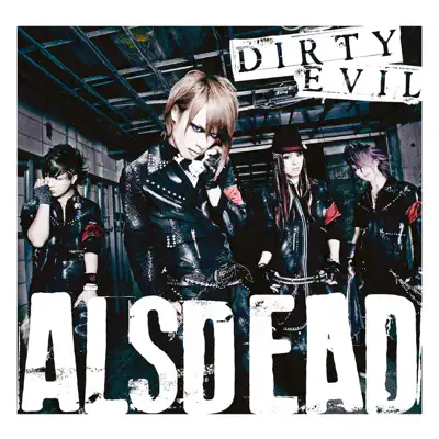 DIRTY EVIL - Single - ALSDEAD