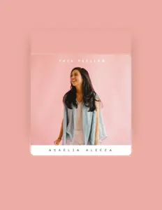收听 Asaelia Aleeza、观看音乐视频、阅读小传、查看巡演日期等 ！