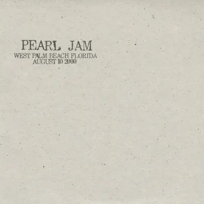 West Palm Beach, FL 10-August-2000 (Live) - Pearl Jam