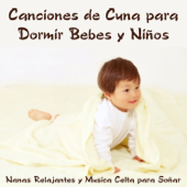 Canciones de Cuna para Dormir Bebes y Niños. Nanas Relajantes y Música Celta para Dormirse y Soñar - Varios Artistas