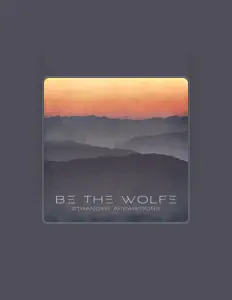 收听 Be The Wolfe、观看音乐视频、阅读小传、查看巡演日期等 ！