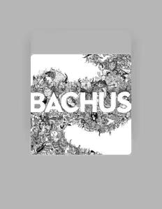 Escucha a Bachus, mira vídeos musicales, lee la biografía, consulta fechas de giras y mucho más.