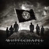 whitechapel - Our Endless War