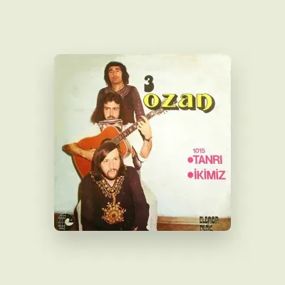 Listen to 3 Ozan, watch music videos, read bio, see tour dates & more!