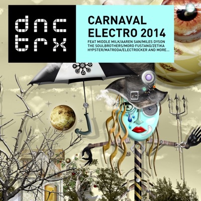 DNCTRX – Carnaval Electro 2014