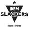 Rocks N Stones - Dem Slackers lyrics