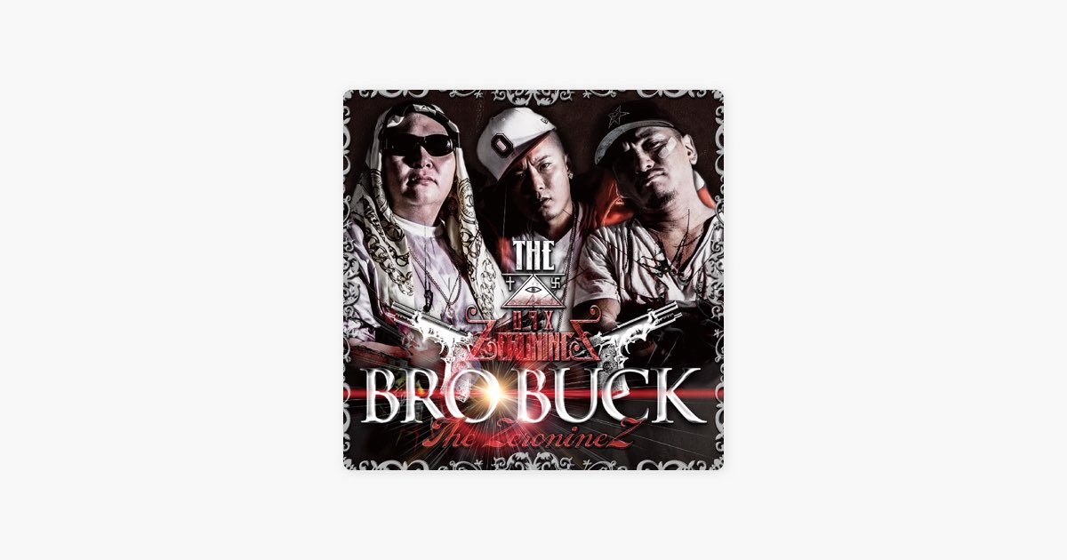 Brobuck - THE ZeronineZのアルバム - Apple Music