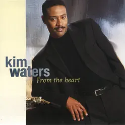 From the Heart - Kim Waters From the Heart - Kim Waters