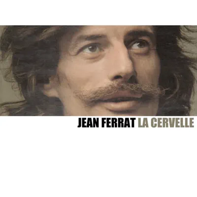 La Cervelle - Jean Ferrat