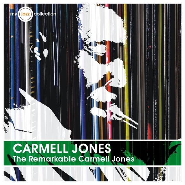 The Remarkable Carmell Jones - カーメル・ジョーンズの
