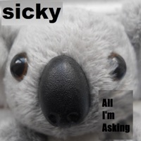 All I'm Asking - Single - Sicky