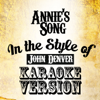 Annie's Song (In the Style of John Denver) [Karaoke Version] - Ameritz - Karaoke