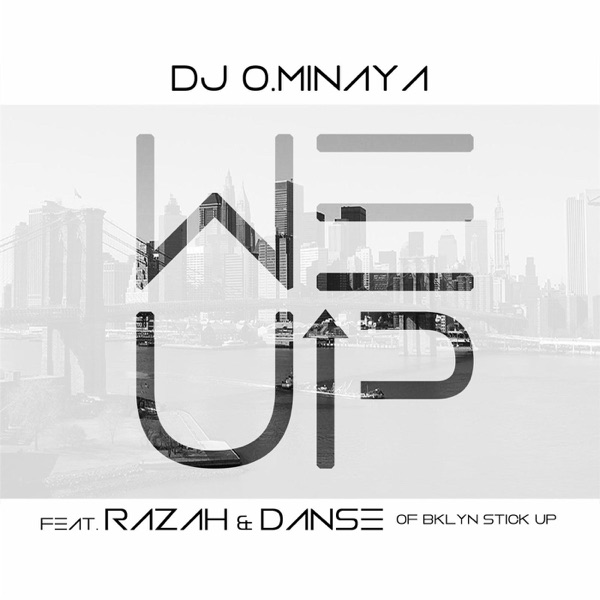 We Up (feat. Razah & Danse) - Single - DJ O.Minaya