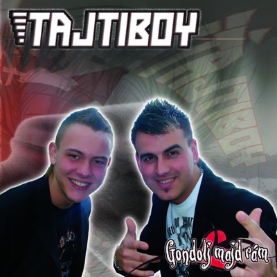 Tajti Boy - Ott Fogsz Majd Sírni