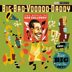 How Big Can You Get?: The Music of Cab Calloway