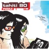 Tahiti 80 - Made First