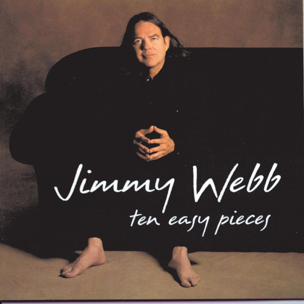 Ten Easy Pieces Jimmy Webb Ten Easy Pieces Jimmy Webb