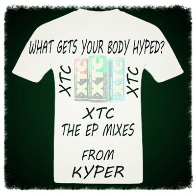 What Gets Your Body Hyped Xtc the Ep Mixes