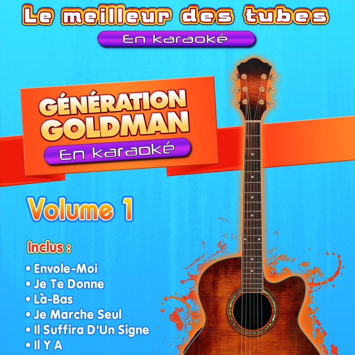Génération Goldman en karaoké, vol. 1 by Le Meilleur des Tubes en Karaoke  on Apple Music