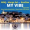 My Vibe (Dany Cohiba Deep Remix) - NDKj, Marga Sol & KoolSax lyrics