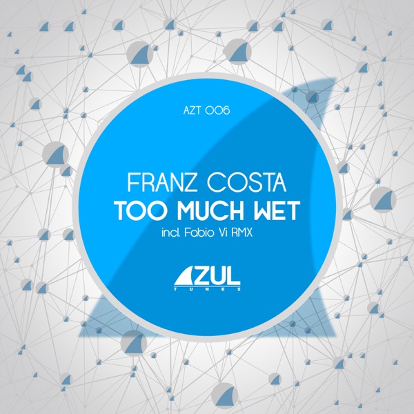 Too Much Wet - Single