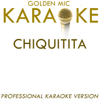 Chiquitita (In the Style of Abba) [Karaoke Version] - Golden Mic Karaoke