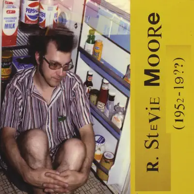 R. Stevie Moore (1952-19??) [2014 Remaster] - R. Stevie Moore
