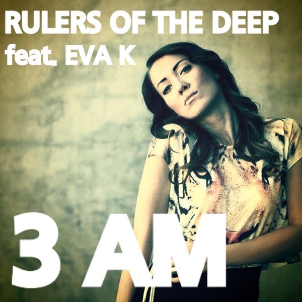 3 AM (Remixes) [feat. Eva K] - Single