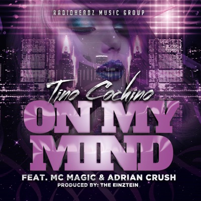 On My Mind (feat. MC Magic & Adrian Crush) - Single