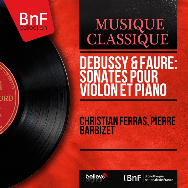 Debussy & Fauré: Sonates pour violon et piano (Mono Version)