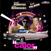 Calor de Verano (feat. Pilson) — Kike Puentes & Javi Rodriguez