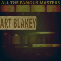 All the Famous Masters - Art Blakey All the Famous Masters - Art Blakey