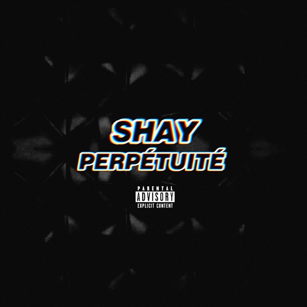Perpétuité - Single - Shay