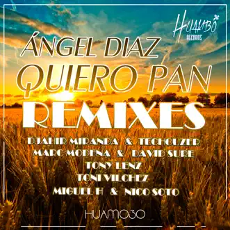 Quiero Pan (Remixes) by Angel Diaz album reviews, ratings, credits