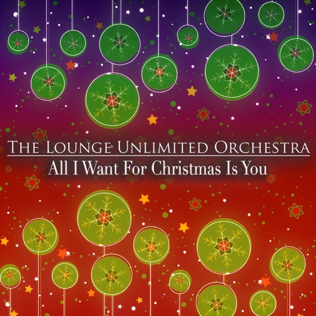 All I Want for Christmas is You - Album by The Lounge