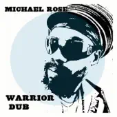 Listen to Warrior Dub by Michael Rose