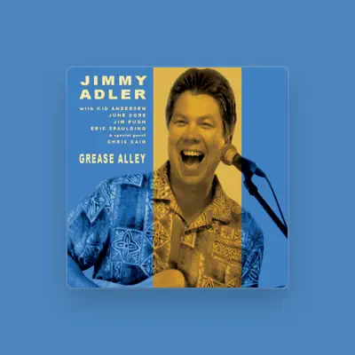 Listen to Jimmy Adler, watch music videos, read bio, see tour dates & more!