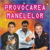 Provocarea Manelelor