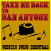 Take Me Back To San Antone Western Swing Essentials, 2014