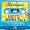 Mixtape; Jazzy Summer Beats