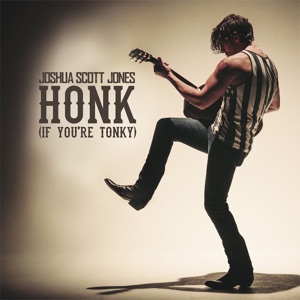 Joshua Scott Jones - Honk (If You're Tonky) - Line Dance Music