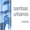 Sambas Urbanos (feat. Edi Rock) - Rodrigo Pitta lyrics
