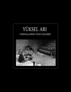 Listen to Yüksel Arı, watch music videos, read bio, see tour dates & more!