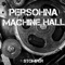 Machine Hall - Persohna lyrics