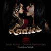 Ladies - Sean Aaron & Daniel Fernandes