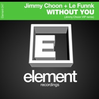 Without You - Single - Jimmy Choon & Le' Funnk