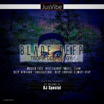 Blade Deep Presents Tropik Deepology, 2