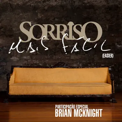 Mais Fácil (Easier) [feat. Brian McKnight] - Single - Sorriso Maroto