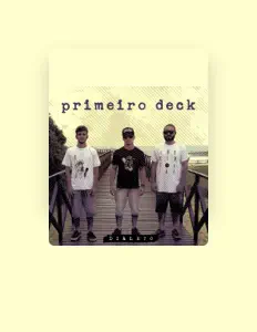 Listen to Primeiro Deck, watch music videos, read bio, see tour dates & more!